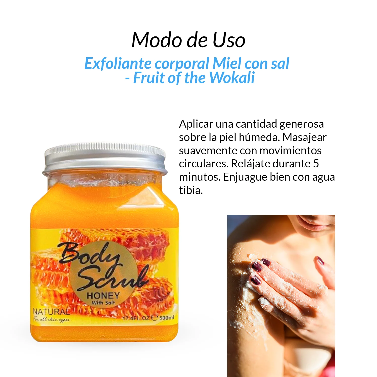 FRUIT OF THE WOKALI – EXFOLIANTE CORPORAL – MIEL CON SAL – 700G - Image 2